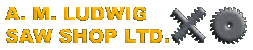 A.M. Ludwig Saw Shop Ltd.